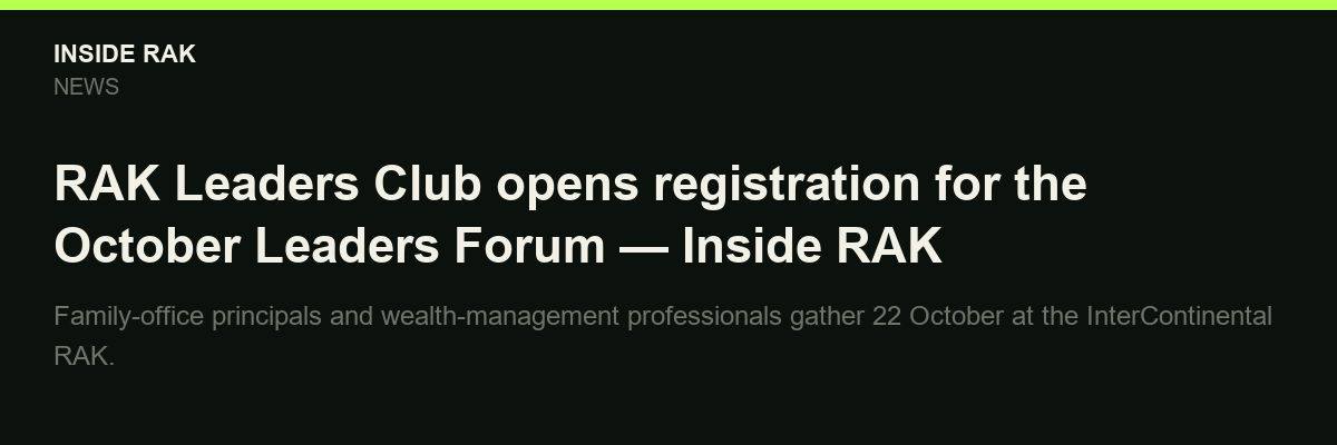 RAK Leaders Club opens registration for the October Leaders Forum