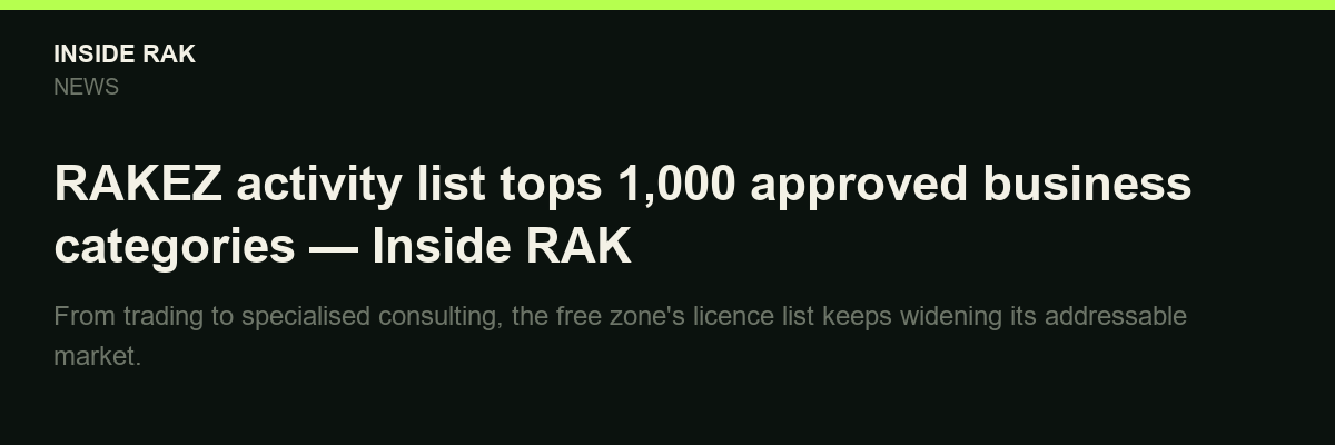 RAKEZ activity list tops 1,000 approved business categories